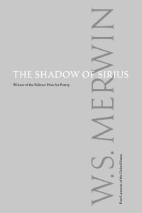 The Shadow of Sirius by W.S. Merwin